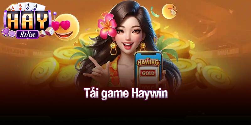 Tải game Haywin