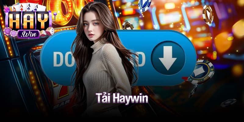 Tải Haywin